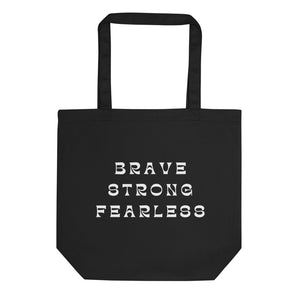 Brave Strong Fearless - Fundraiser Tote