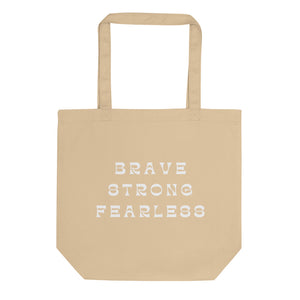 Brave Strong Fearless - Fundraiser Tote